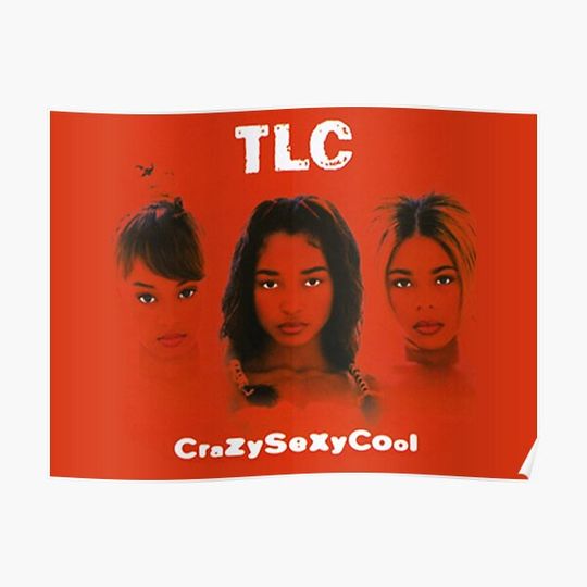 Discover TLC Crazysexycool Tapestry Premium Matte Vertical Poster