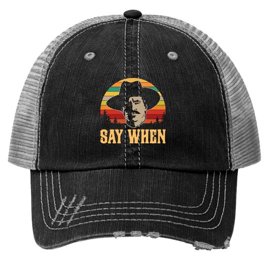 Discover Tombstone Doc Holliday Say When Vintage Print Trucker Hat, Doc Holliday Print Trucker Hat