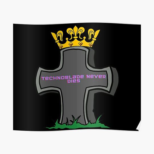 Discover Technoblade Never Dies :( Premium Matte Vertical Poster