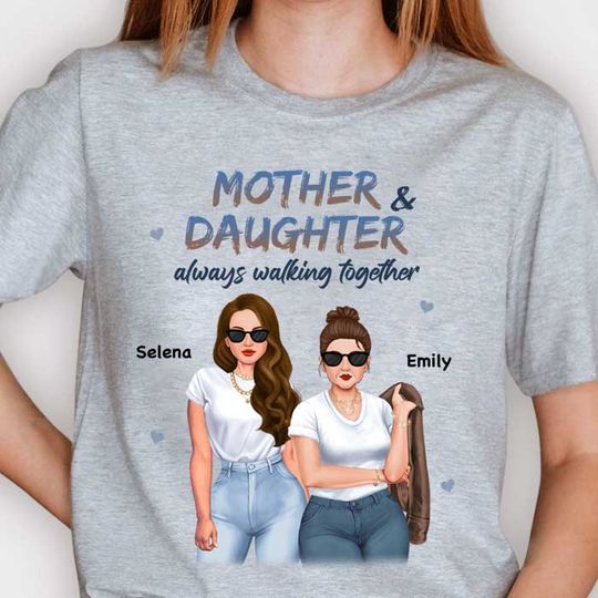 Discover Mother & Daughter Always Walking Together - Personalized Unisex T-shirt