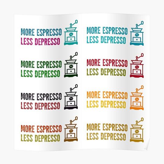 Discover Less Depresso More Espresso  - Coffee enthusiast Pack Stickers Premium Matte Vertical Poster