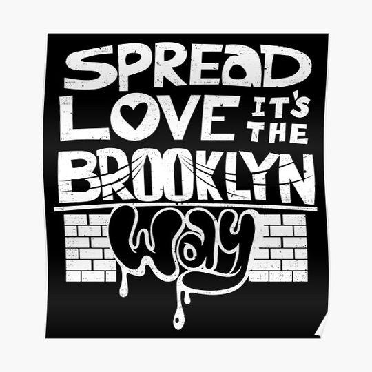 Discover Spread Love it's The Brooklyn Way Premium Matte Vertical Poster