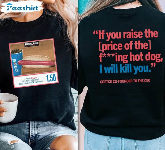 Discover 1.50 Costco Hot Dog & Soda Combo With Quote Sweatshirt