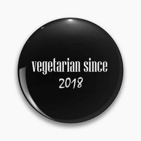 Discover vegetarian since 2018,vegan Pin Button