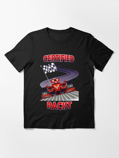 Discover certified racist  | Essential T-Shirt
