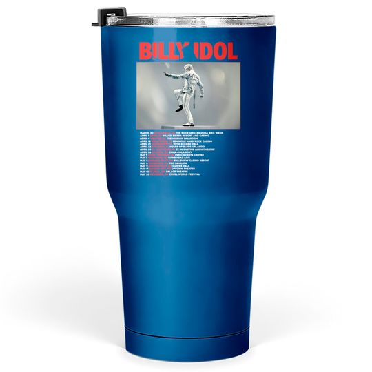 Discover Billy Idol 2023 Tumblers 30 oz, Billy Idol Live Tour 2023 Tumblers 30 oz