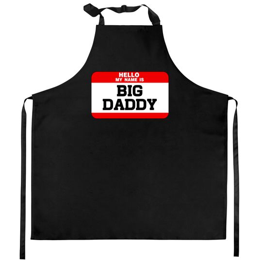Discover Big Daddy Name Tag Kitchen Aprons
