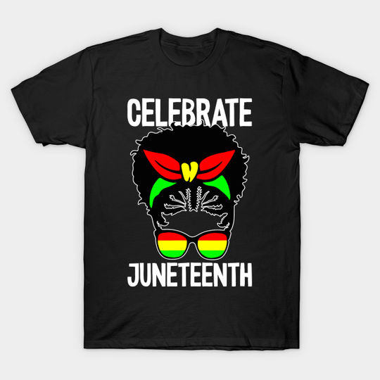 Discover Juneteenth Black History Melanin Pride T-Shirt