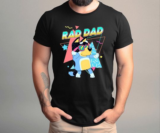 Discover BlueyDad Rad Dad Shirt, Rad Dad Tshirt, BlueyDad Dad Shirt