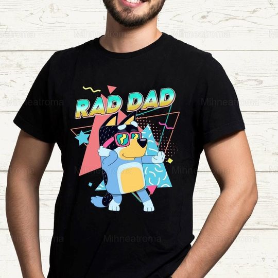 Discover BlueyDad Rad Dad Shirt, Rad Dad T Shirt, BlueyDad Bandit Shirt