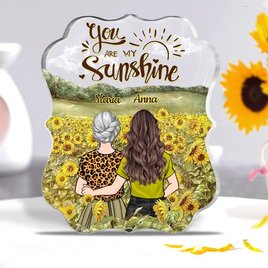 Discover You're My Sunshine - Personalized Mother's Day Mother Custom Shaped Acrylic Plaque
