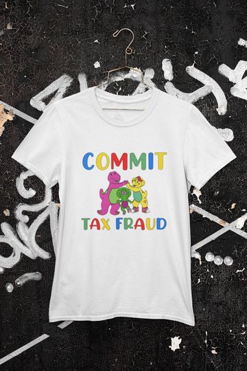 Discover Commit Tax Fraud Tee