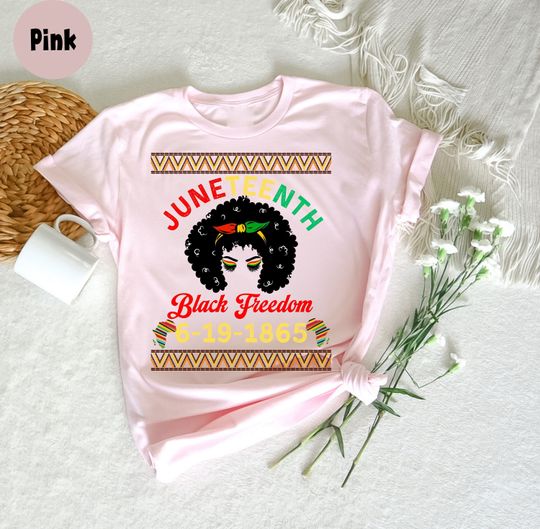 Discover Juneteenth Celebrations Shirt, Juneteenth Black Freedom 6-19-1865 Shirt