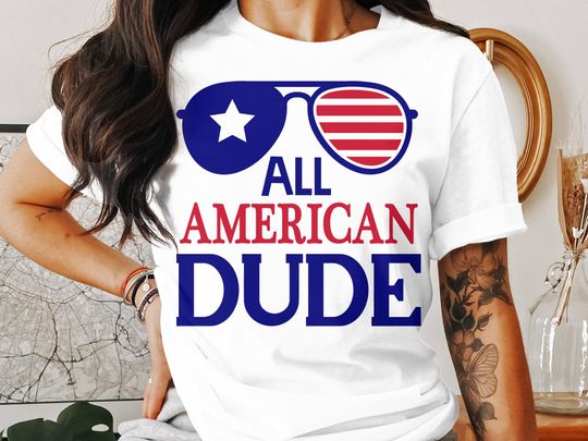 Discover All American Dude July 4th Shirt