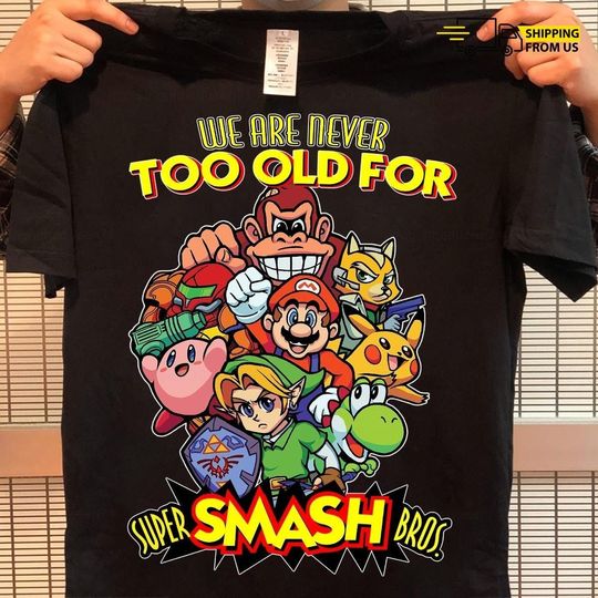 Discover Super Smash Bros T-Shirt, We Are Never Too Old Super Smash Brothers Shirt, Anniversary Shirt