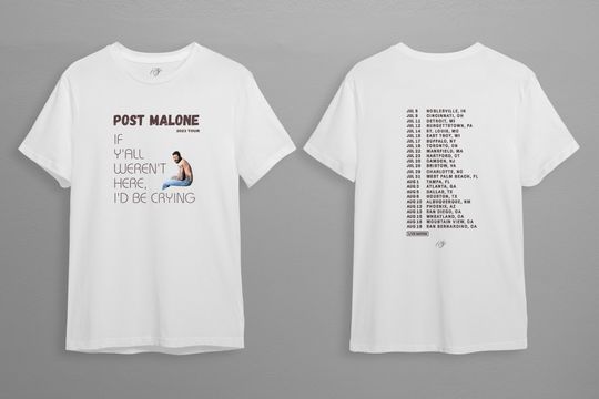 Discover Post Malone T-Shirt, If Y'All Werent Here I'd Be Crying Tour 2023, Post Malone Tour 2023 Shirt