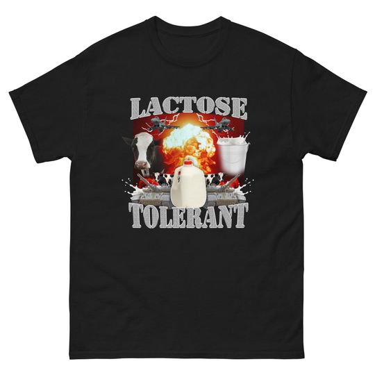Discover Lactose Tolerant - Funny Meme T-Shirt - Oddly Specific Shirt - Weird Shirt