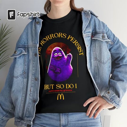 Discover The Horrors Persist But So Do I Grimace T-Shirt, Shirts That Go Hard