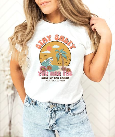 Discover Stay Salty Matthew 5:13 Faith-Based Shirt