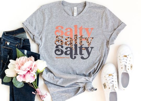 Discover Salty Shirt, Best Christian Shirts, Matthew 5 13 T-Shirt