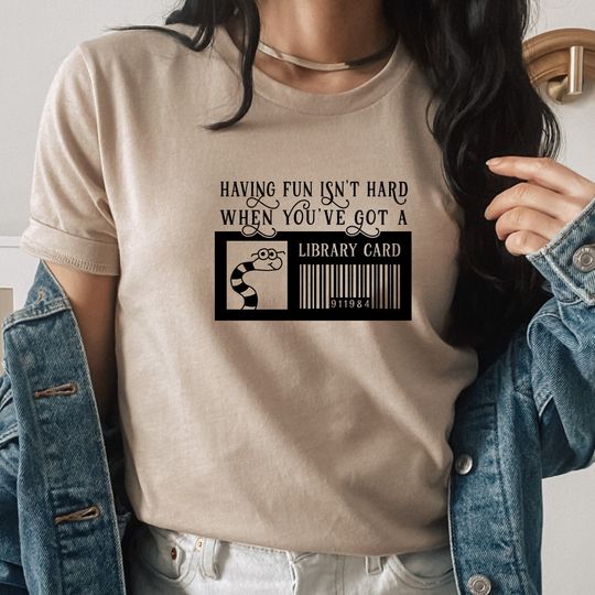 Discover Having Fun Isn't Hard When You Have A Library Card Shirt, Librarian T-Shirt