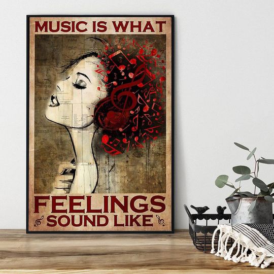 Discover Girl Head Music Is What Feeling Sounds Like Poster