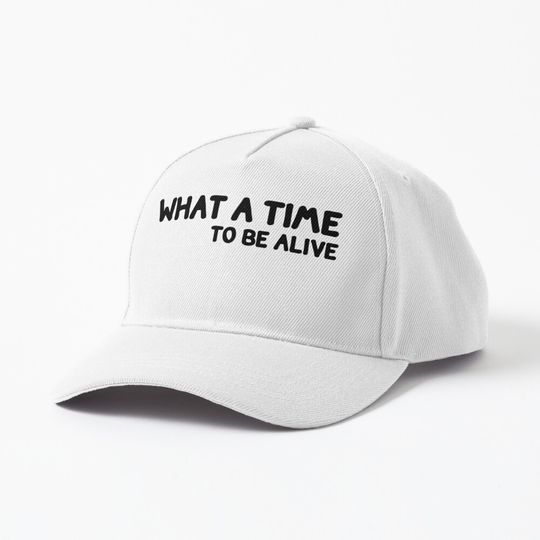 Discover what a time to be alive sticker Cap