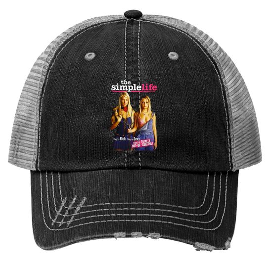 Discover The Simple Life - Paris _amp_ Nicole Premium Trucker Hats