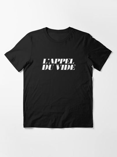 Discover L'appel Du Vide - The Call of the Void | Essential T-Shirt