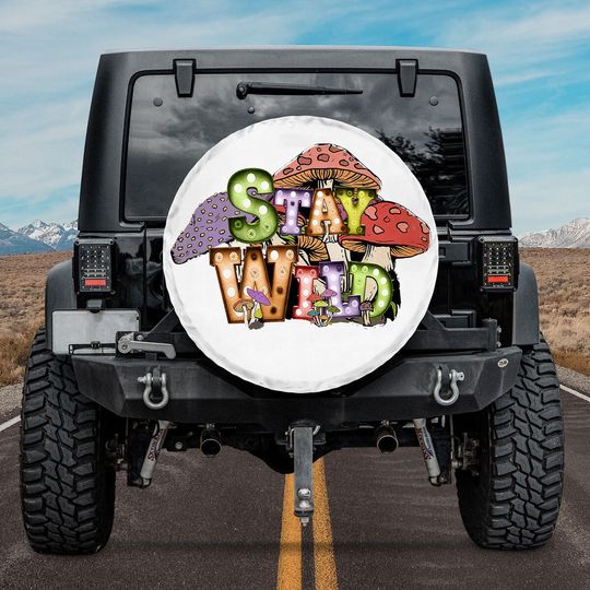 Discover Stay Wild Mushroom Camping Truck Spare Tire Covers