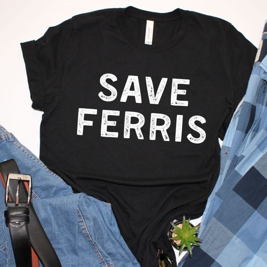 Discover Ferris Buellers Day Off Shirt | Save Ferris TShirt | Old School Movie Shirt