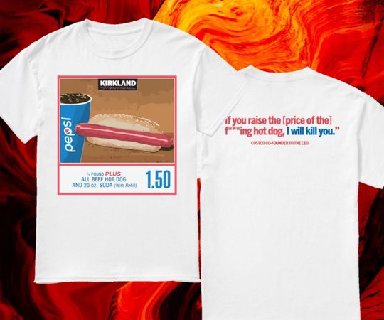 Discover 150 Costco Hot Dog Soda Combo With Quote Shirt