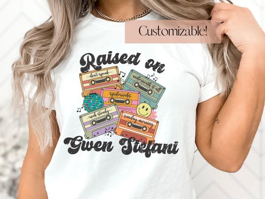 Discover Raised on Gwen Stefani Music Shirt