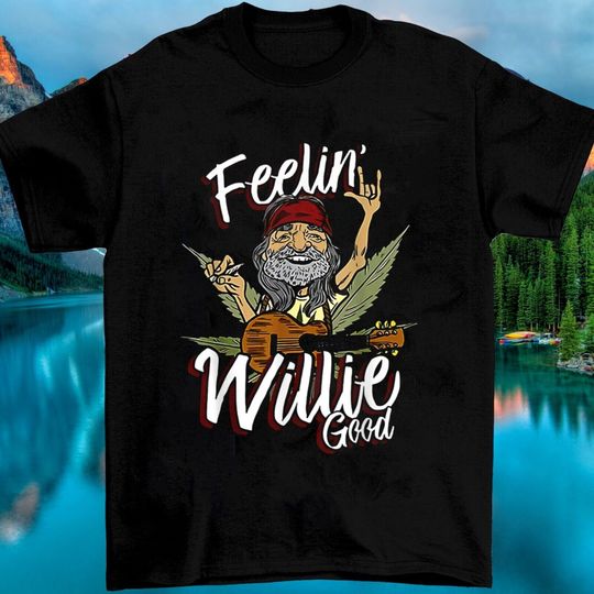 Discover Feelin' Willie Good Shirt Gift For Fans Shirt,