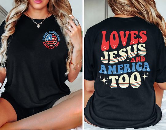 Discover Loves Jesus And America Too Shirt, 4Th Of July Shirt, American Flag Shirt