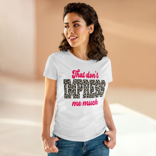 Discover Shania Twain Tshirt, That Don't Impress Me Much, Women's Iconic T-Shirt