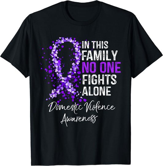 Discover In Family No One Fights Alone Domestic Violence Awareness T-Shirt