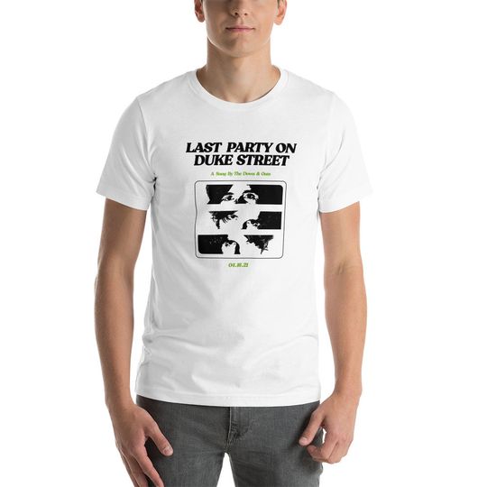 Discover Last Party On Duke Street T-Shirt