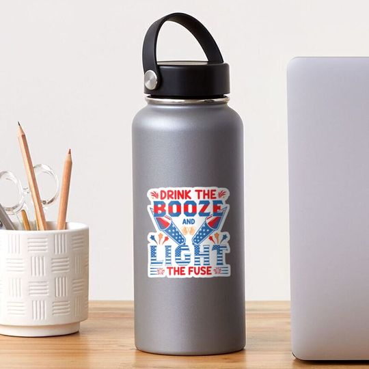 Discover drink the booze and light the fuse Sticker