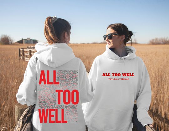 Discover All Too Well Sweatshirt or Hoodie Two S