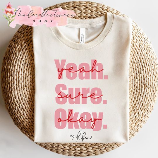 Discover Kelsea Ballerini Yeah Sure Okay Shirt