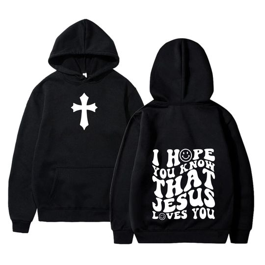 Discover I Hope You Know That Jesus Loves You Hoodie