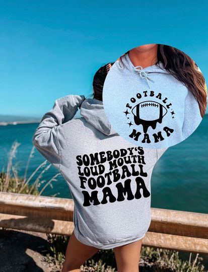 Discover Hoodie SweatshirtSomebodys Loud Mouth Football Mama
