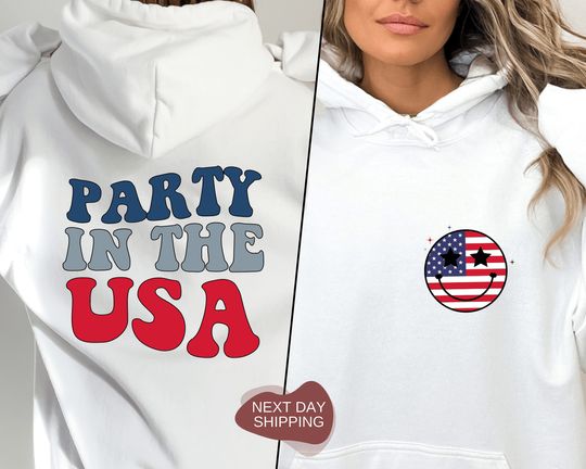 Discover Party In The USA Hoodie, 4th Of July Hoodie