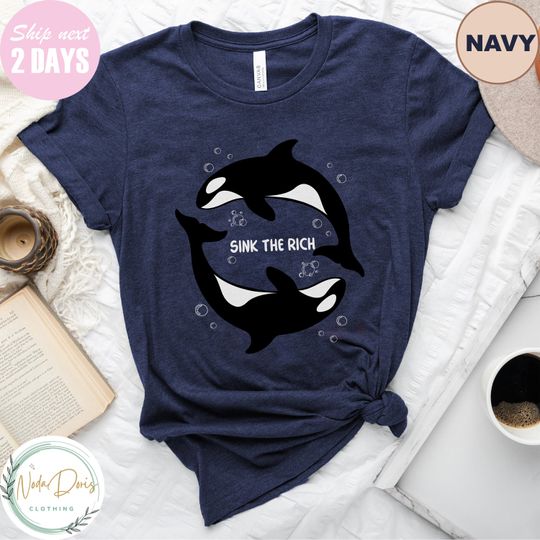 Discover Sink The Rich Shirt, Gladys the Yacht-Sinking Orca Shirt