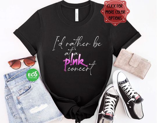 Discover I'd Rather Be at a P!nk Concert Shirt, Pink Tour 2023 T-shirt, Pink Summer Carnival Tee, P!nk Gift for Fan Shirt