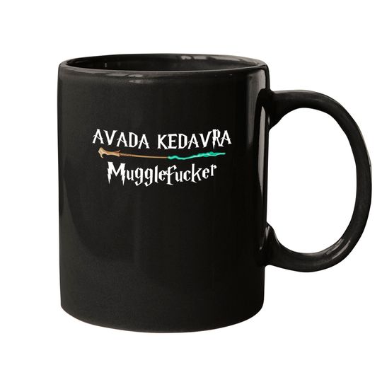 Discover Harry Potter Mugs, Avada Kedavra Mugglefucker Vacation Mugs, Movie Mugs