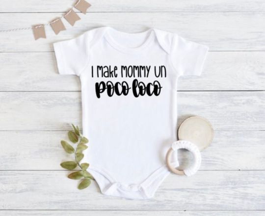 Discover Onesie | Bodysuit | I Make Mommy Un Poco Loco | Mother's Day Gift from Baby Onesie