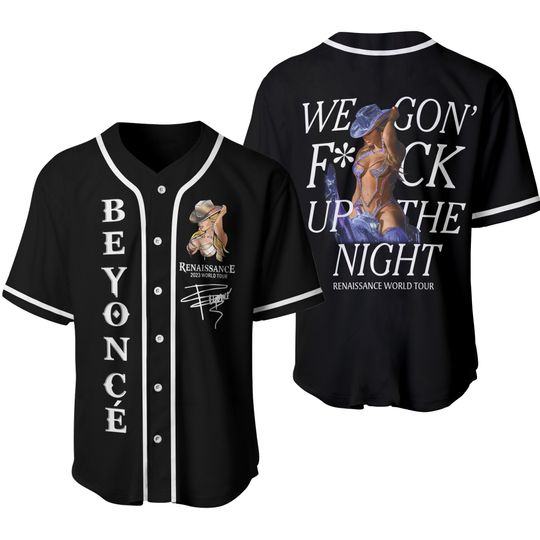 Discover Beyonce We gon fckup to night Baseball Jersey, Renaissance Jersey, Beyonce Renaissance Jersey
