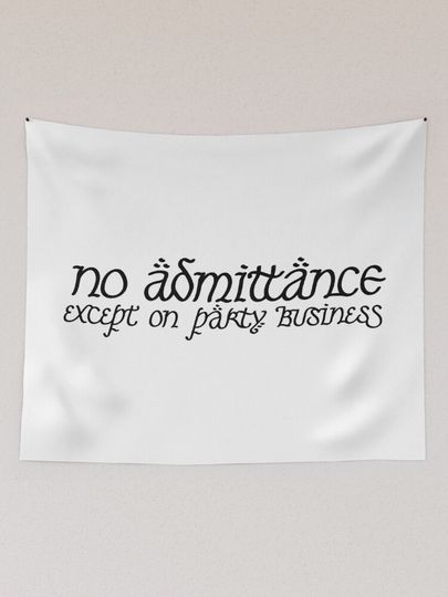 Discover No Admittance Except on Party Business | Tapestry
